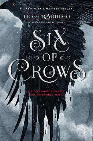 4. SIx of Crows by Leigh Bardugo